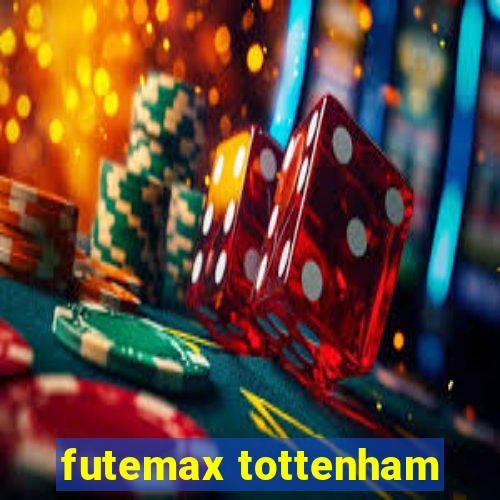 futemax tottenham